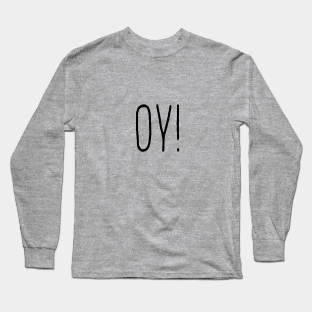 Oy Long Sleeve T-Shirt by EpicSonder2017